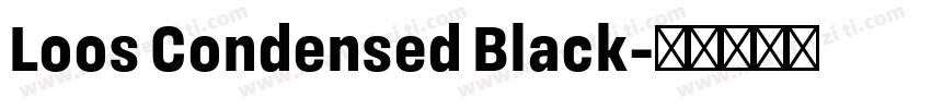 Loos Condensed Black字体转换